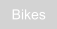 Bikes